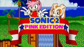 Sonic the Hedgehog 2: Pink Edition w/ Amy and Cream
