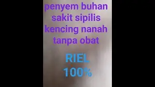 Cara menyembuhkan penyakit sipilis atau kencing nanah #BANGTOPAN #sipilis #kencingnanah