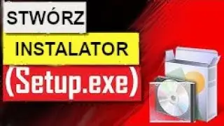 JAK ZROBIĆ INSTALATOR WŁASNEGO PROGRAMU!!!