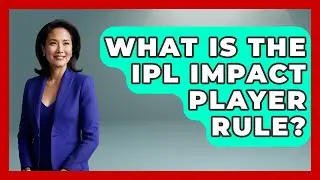 What Is The IPL Impact Player Rule? - Go-To Cricket Guide