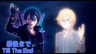 [Lyrics AMV]  Sword Art Online Alicitazión tributo a Kirito y Eugeo - ( Till The End ) - ReoNA