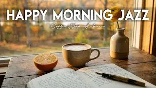 Happy Morning Jazz ☕💖 Coffee Shop Ambiance~Sweet Bossa Nova Instrumental for Cheerful Moods & Relax