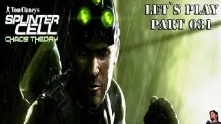 Let`s Play Splinter Cell: Chaos Theory [German,FullHD] Part 031 -