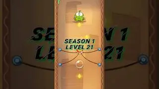 cut the rope { Season 1 } | level 21 complete video [ mind blowing!🤯]