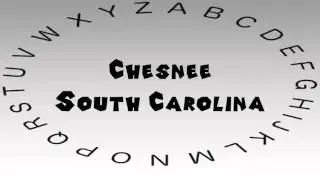 How to Say or Pronounce USA Cities &mdash; Chesnee, South Carolina