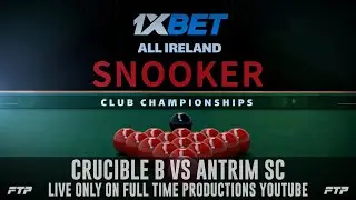 1XBet Gleneagle Hotel All Ireland Snooker Club Championship Crucible B vs Antrim SC