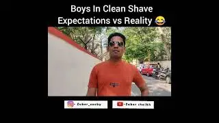 Clean Shave Expectations vs Reality 😂 Ft-Zuber shaikh