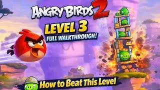 Angry Birds 2 Level 3 Full Walkthrough 🐷 | How to Beat This Level