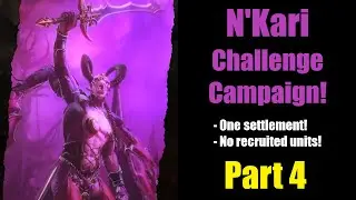 [#4] Druchii killing time || N'Kari Challenge Campaign! One settlement / No recruited units