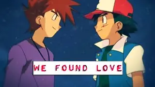 we found love. | ash & gary【AMV】