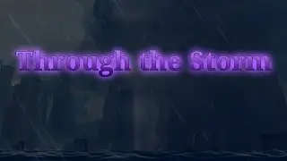 Through the Storm - By Hiddo