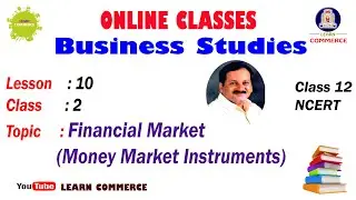 Financial Market | Money Market Instruments | Explained by Dr Prakash Bhat | Class 12