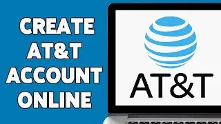 How To Create AT&T Account Online 2024 | myAT&T Sign Up | att.com