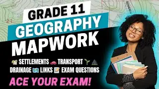 Grade 11 Geography | Mapwork - Application & Interpretation | Ace your Exam!