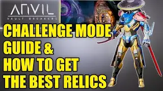 Season CHALLENGE Mode Guide & How To Get The Best Relics (Anvil Vault Breakers Season 2)