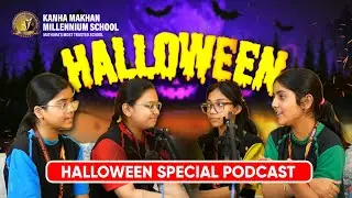 👻 Halloween Podcast at Kanha Makhan Millennium School | Fun, Facts & Spooky Talks! 🕷️🎤