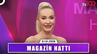 Magazin Hattı | 31 Ocak 2026