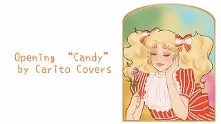 Opening Candy Candy【 Watashi wa Candy 】&bull; Cover en Espa&ntilde;ol by Carito Covers