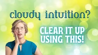 Intuition Meditation for creating CLARITY with your Intuitive Messages