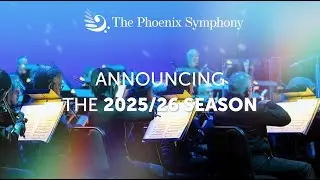 2025/26 Season Announcement | Phoenix Symphony