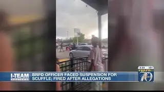 I-TEAM: Fired BRPD officer faced 5-day suspension after video surfaced of bizarre parking lot scu...