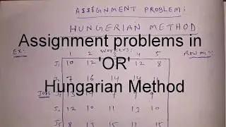 Assignment Problem through Hungarian Method|Operations Research[Solved Problem #1]
