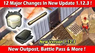 New OUTPOST + 12 Major Changes In New Update 1.12.3 ! Last Day On Earth Survival