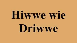 Hiwwe wie Driwwe
