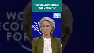EU President Announces From Davos That Europe Will Give &euro;90 Billion Loan To Ukraine | World News