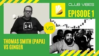 Club Vibes, Episode 1: Safemoon: Thomas Smith (Papa) vs Ginger