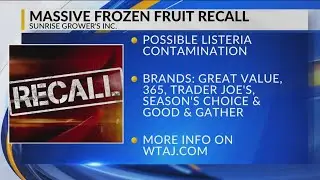 Massive frozen fruit recall across the country