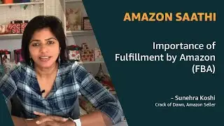 Sunehra Koshy talks about the importance of Fulfillment by Amazon (FBA) | Benefits of Amazon FBA