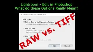 Lightroom - Edit Photo in Photoshop | RAW vs TIFF options explained