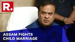 Massive Crackdown On Child Marriage In Assam; Over 1800 Arrests Made