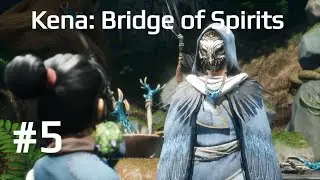 KENA: Bridge of Spirits Прохождение на русском языке! #5