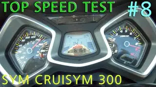 #8 SYM CRUISYM 300 TOP SPEED TEST - 크루심300 제로백, 최고속 테스트