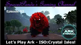 Ark Eternal: ISO:Crystal Isles - Ancient Direbear! E32