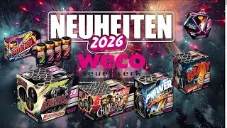 Feuerwerksneuheiten 2026 - Weco Feuerwerk! Was gibt es neues?
