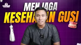 THIS IS IT ! CARA MENJAGA GIGI DAN GUSI !