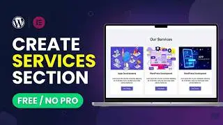 How to Create a Stunning Services Section in WordPress Using Elementor Free (No Pro Needed)