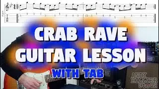 How to play Crab Rave Guitar Lesson Tutorial with TAB