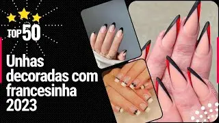 Unhas decoradas com francesinha 2023  - Veja 50 inspirações de Modelos Unhas com francesinha