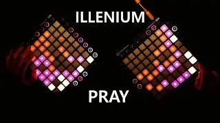 ILLENIUM-PRAY // Dual Launchpad cover