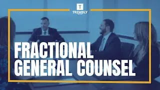 The benefits of having Fractional General Counsel