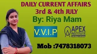 Daily Current Affairs 3rd & 4th July#apex #currentaffairs