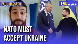 Ukraine In NATO: We Must Get It Done. Paul Massaro