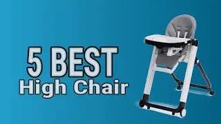 5 Best High Chair