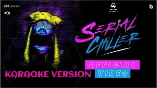 ALL OK || SERIAL CHILLER || KARAOKE VERSION