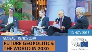 ESPAS Global Trends 2030, Future Geopolitics Panel, 13 November 2015