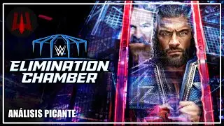WWE Elimination Chamber 2023 - Análisis Picante